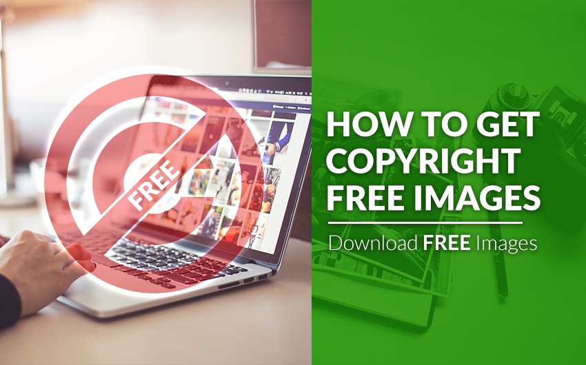 How to get Copyright FREE images