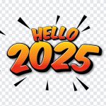 Hello 2025, Hello, Hello 2025 PNG, 2025 PNG, 2025, Year 2025, Comic Text, Happy New Year 2025, PNG, PNG Images, Transparent Files, png free, png file, Free PNG, png download,