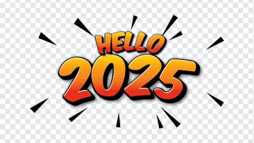 Hello 2025, Hello, Hello 2025 PNG, 2025 PNG, 2025, Year 2025, Comic Text, Happy New Year 2025, PNG, PNG Images, Transparent Files, png free, png file, Free PNG, png download,