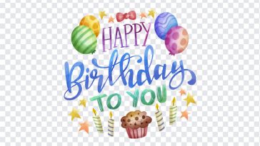 Happy Birthday To You, Happy Birthday To, Happy Birthday To You PNG, Happy Birthday, Happy Birthday PNG, Birthday PNG, Happy Birthday Wishes, Birthday Wishes, PNG, PNG Images, Transparent Files, png free, png file, Free PNG, png download,