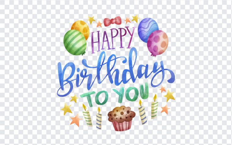 Happy Birthday To You, Happy Birthday To, Happy Birthday To You PNG, Happy Birthday, Happy Birthday PNG, Birthday PNG, Happy Birthday Wishes, Birthday Wishes, PNG, PNG Images, Transparent Files, png free, png file, Free PNG, png download,
