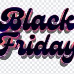Black Friday, Black, Black Friday Text, Black Friday Sale, Sale Text, PNG, PNG Images, Transparent Files, png free, png file, Free PNG, png download,