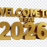 Welcome to Year 2026, 2026 PNG, Golden 2026 PNG, Happy New Year, Year 2026 PNG, Welcome to Year, Welcome to Year 2026 PNG, PNG, PNG Images, Transparent Files, png free, png file, Free PNG, png download,