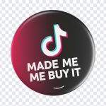 TikTok Made Me Buy It Badge PNG