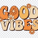 Retro 70s Groovy Typography Tshirt Design, Good Vibes Tshirt Design, Retro 70s Groovy Typography Tshirt Design PNG, Tshirt Design, DTF PNG, PNG Images, Transparent PNG Images, png free, png file, Free PNG, png download,