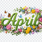 3D Floral April Month Text PNG with vibrant flowers and butterflies, ideal for spring designs, transparent background PNG.