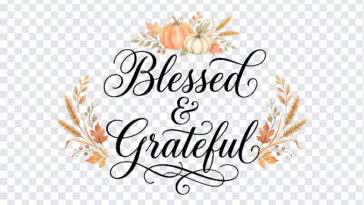 Blessed Grateful Calligraphy Text Pumpkin Wheat with autumn design, perfect for seasonal projects, transparent background PNG.