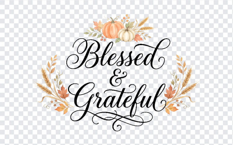 Blessed Grateful Calligraphy Text Pumpkin Wheat with autumn design, perfect for seasonal projects, transparent background PNG.